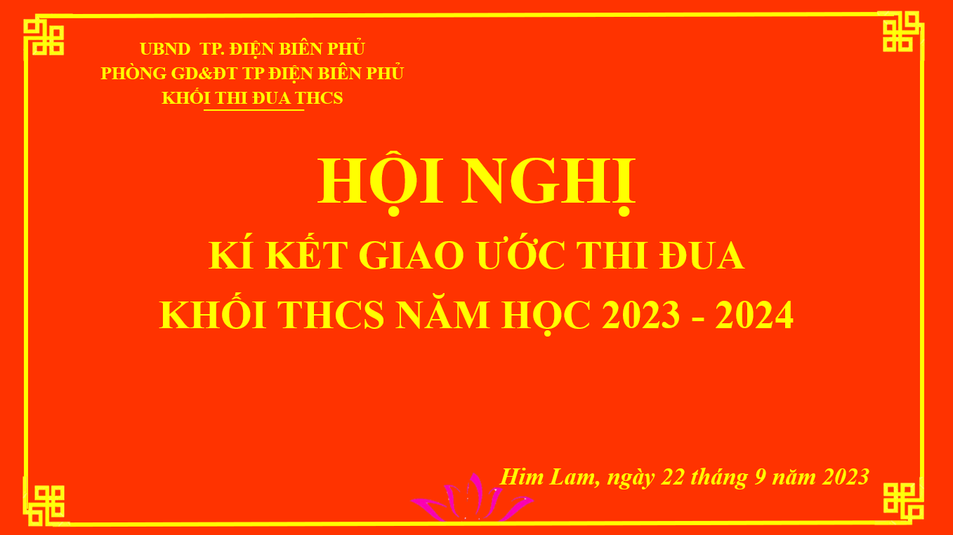 HỘI NGHỊ THI ĐUA VÀ KÝ GIAO ƯỚC THI ĐUA  KHỐI THCS NĂM HỌC 2023- 2024